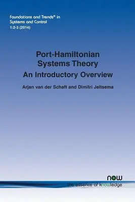 Teoria sistemelor port-hamiltoniene: O prezentare generală introductivă - Port-Hamiltonian Systems Theory: An Introductory Overview