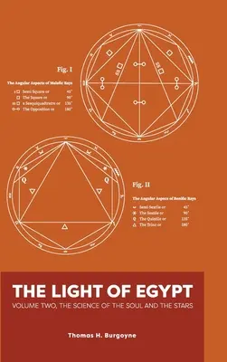 Lumina Egiptului: Volume Two, the Science of the Soul and the Stars (Volumul doi, Știința sufletului și a stelelor) - The Light of Egypt: Volume Two, the Science of the Soul and the Stars