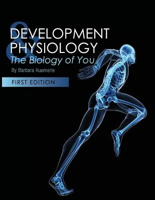 Dezvoltare și fiziologie: Biologia ta - Development and Physiology: The Biology of You