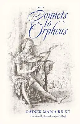 Sonete către Orfeu (ediție bilingvă) - Sonnets to Orpheus (Bilingual Edition)