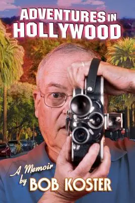 Aventuri la Hollywood - Adventures in Hollywood