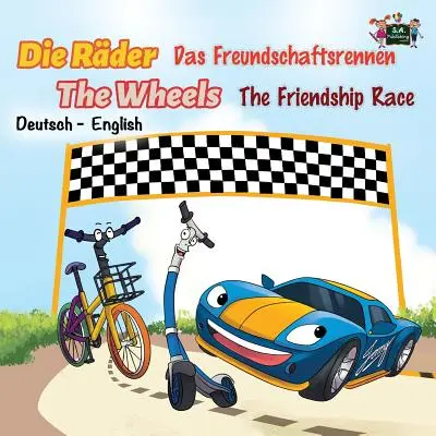 Die Rder Das Freundschaftsrennen The Wheels The Friendship Race: germană engleză - Die Rder Das Freundschaftsrennen The Wheels The Friendship Race: German English