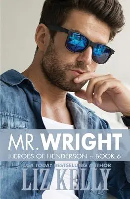 Mr. Wright: Heroes of Henderson Cartea 6 - Mr. Wright: Heroes of Henderson Book 6