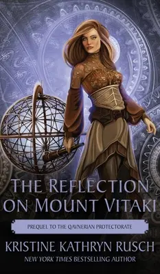 Reflecția de pe Muntele Vitaki: Prequel to the Qavnerian Protectorate - The Reflection on Mount Vitaki: Prequel to the Qavnerian Protectorate