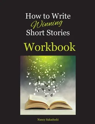 Cum să scrii povestiri scurte câștigătoare Carte de lucru - How to Write Winning Short Stories Workbook