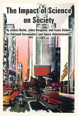 Impactul științei asupra societății - The Impact of Science on Society