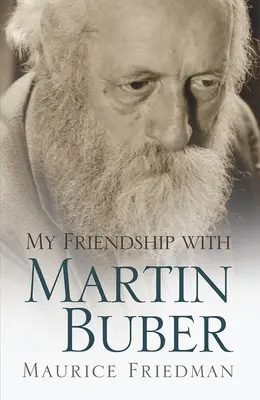 Prietenia mea cu Martin Buber - My Friendship with Martin Buber