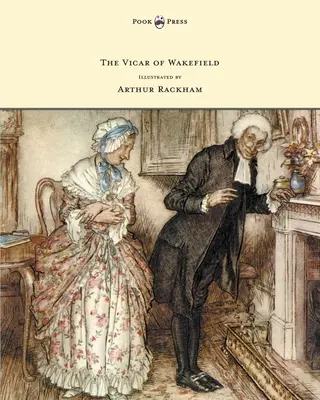 Vicarul din Wakefield - ilustrat de Arthur Rackham - The Vicar of Wakefield - Illustrated by Arthur Rackham
