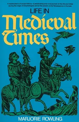 Life in Medieval Times (Viața în epoca medievală) - Life in Medieval Times