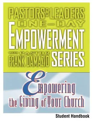 Împuternicirea dăruirii bisericii tale - Manual pentru studenți - Empowering the Giving of Your Church - Student Handbook