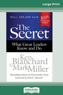 Secretul: Ceea ce știu și fac marii lideri (ediția a treia) (16pt Large Print Edition) - The Secret: What Great Leaders Know and Do (Third Edition) (16pt Large Print Edition)