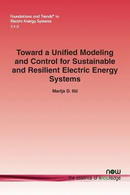 Către o modelare și un control unificat pentru sisteme de energie electrică durabile și reziliente - Toward a Unified Modeling and Control for Sustainable and Resilient Electric Energy Systems