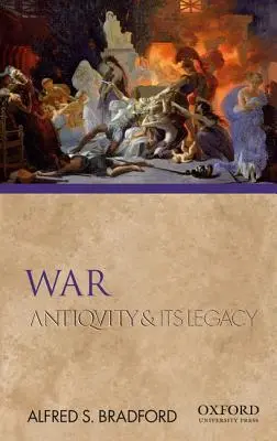 Războiul: Antichitatea și moștenirea sa - War: Antiquity and Its Legacy
