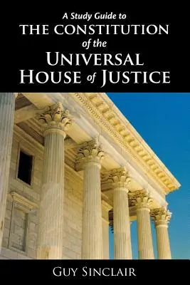 Constituția Casei Universale a Dreptății - The Constitution of the Universal House of Justice
