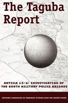 Raportul Taguba privind tratamentul aplicat prizonierilor de la Abu Ghraib în Irak - The Taguba Report on Treatment of Abu Ghraib Prisoners in Iraq