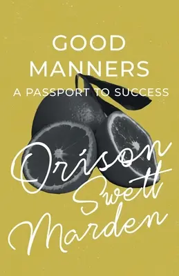 Bunele maniere - un pașaport către succes - Good Manners - A Passport to Success