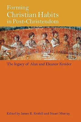 Formarea obiceiurilor creștine în post-creștinism - Forming Christian Habits in Post-Christendom