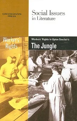 Drepturile muncitorilor în Jungla lui Upton Sinclair - Worker's Rights in Upton Sinclair's the Jungle