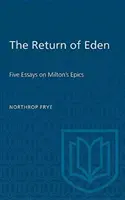 Întoarcerea din Eden: Cinci eseuri despre epopeea lui Milton - The Return of Eden: Five Essays on Milton's Epics