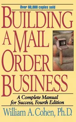 Building a Mail Order Business: Un manual complet pentru succes - Building a Mail Order Business: A Complete Manual for Success