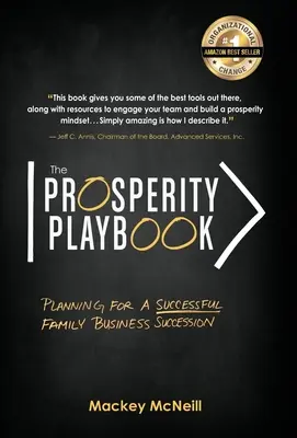 The Prosperity Playbook: Planning for a Successful Family Business Succession (Planificarea succesiunii unei afaceri de familie) - The Prosperity Playbook: Planning for a Successful Family Business Succession
