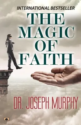 Magia credinței - The Magic of Faith