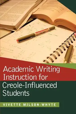 Instruire în scrierea academică pentru studenții cu influență creolă - Academic Writing Instruction for Creole-Influenced Students