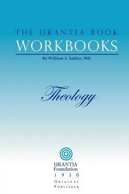 Caietele de lucru ale Cărții Urantia: Volumul 5 - Teologie - The Urantia Book Workbooks: Volume 5 - Theology