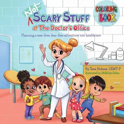 (NOT) Scary Stuff at the Doctor's Office - Companion Coloring Book - (NOT) Scary Stuff at the Doctor's Office- Companion Coloring Book