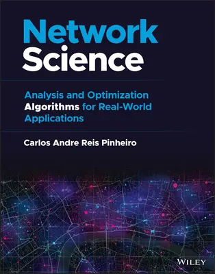 Știința rețelelor: Algoritmi de analiză și optimizare pentru aplicații din lumea reală - Network Science: Analysis and Optimization Algorithms for Real-World Applications