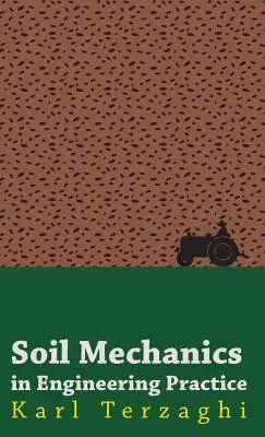 Mecanica solurilor în practica inginerească - Soil Mechanics in Engineering Practice
