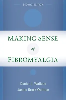 Înțelegerea fibromialgiei - Making Sense of Fibromyalgia