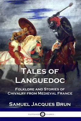 Povești din Languedoc: Folclor și povești cavalerești din Franța medievală - Tales of Languedoc: Folklore and Stories of Chivalry from Medieval France