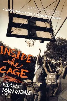 Inside the Cage: Un sezon la turneul legendar de pe West 4th Street - Inside the Cage: A Season at West 4th Street's Legendary Tournament