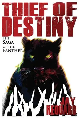 Hoțul destinului: Saga Panterei (The Saga of the Panther) - Thief of Destiny: The Saga of the Panther