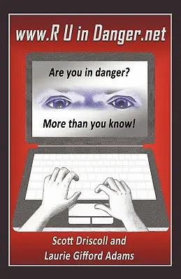 www. R U in Danger.net: Sunteți în pericol? Mai mult decât îți imaginezi! - www. R U in Danger.net: Are you in danger? More than you know!