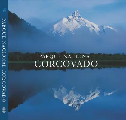 Parcul național Corcovado: Bijuteria sălbatică a statului Chile - Parque Nacional Corcovado: Chile's Wilderness Jewel