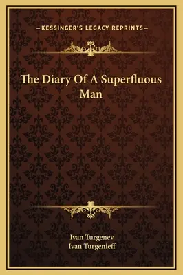 Jurnalul unui om superfluu (The Diary Of A Superfluous Man) - The Diary Of A Superfluous Man