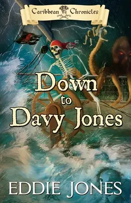 Până la Davy Jones - Down to Davy Jones