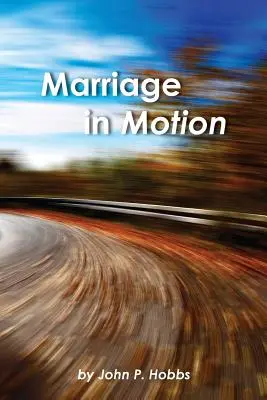 Căsătoria în mișcare - Marriage in Motion