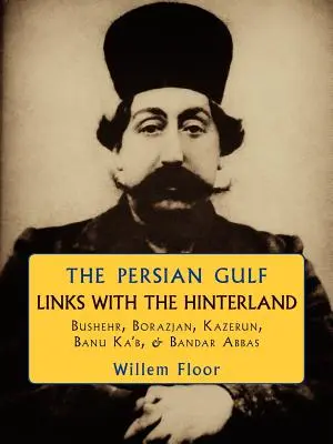 Golful Persic: Legături cu hinterlandul - The Persian Gulf: Links with the Hinterland