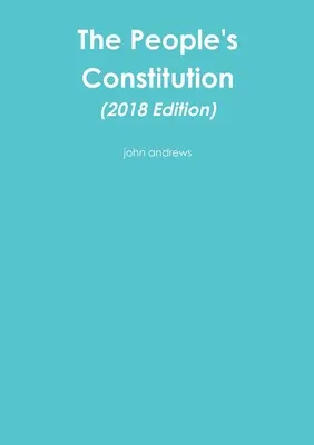 Constituția poporului (ediția 2018) - The People's Constitution (2018 Edition)