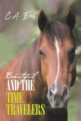 Frumoasa și călătorii în timp - Beautiful and the Time Travelers