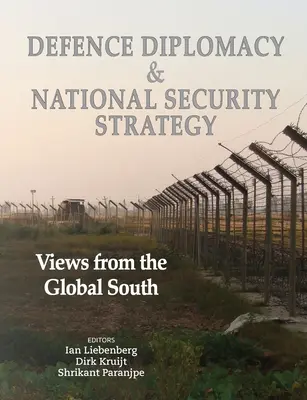 Diplomația apărării și strategia de securitate națională: Puncte de vedere din sudul global - Defence Diplomacy and National Security Strategy: Views from the Global South