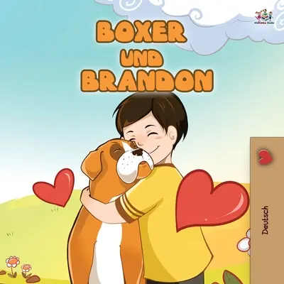 Boxer și Brandon (Carte pentru copii în limba germană) - Boxer and Brandon (German Children's Book)