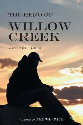 Eroul din Willow Creek - The Hero of Willow Creek