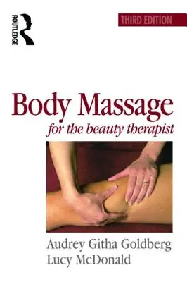 Masajul corporal pentru terapeutul de frumusețe - Body Massage for the Beauty Therapist