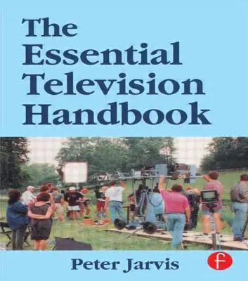 Manualul esențial de televiziune - The Essential Television Handbook