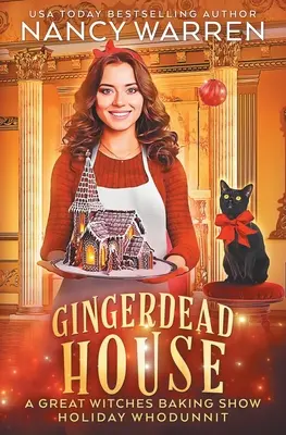 Gingerdead House: Un mister culinar cozy de vacanță whodunnit - Gingerdead House: A culinary cozy mystery holiday whodunnit