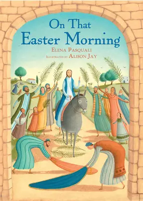 În acea dimineață de Paște - On That Easter Morning